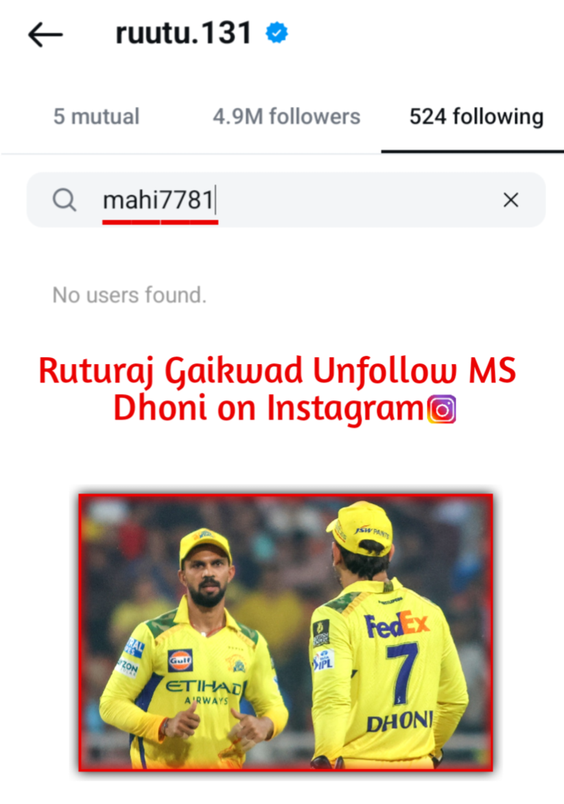 Ruturaj Gaikwaad Unfollow Ms Dhoni On Instagram