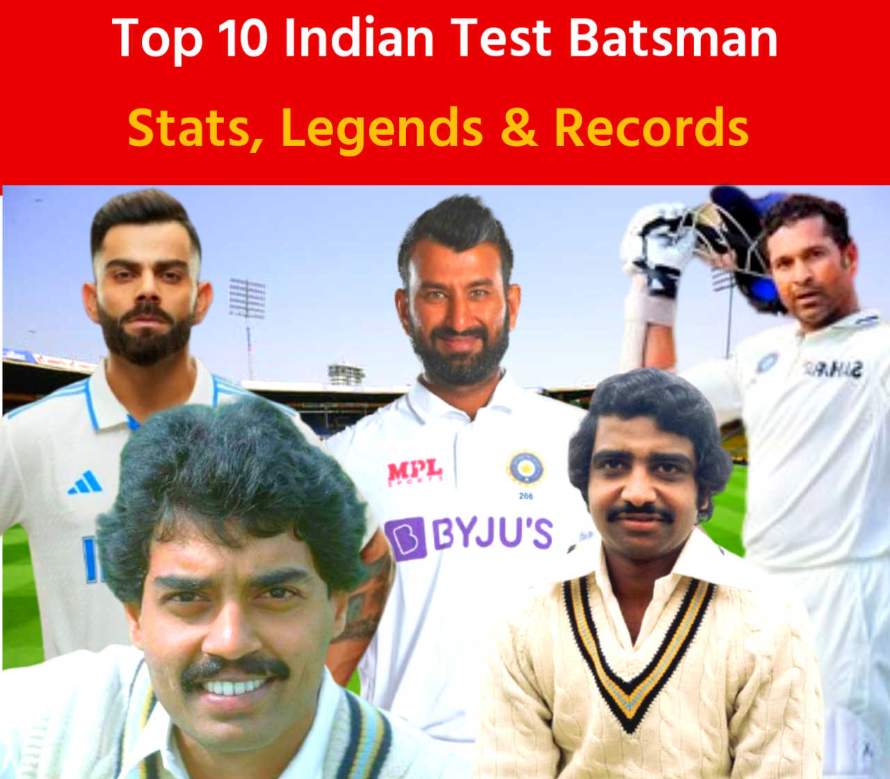 Top 10 Indian Test Batsman Stats, Legends & Records