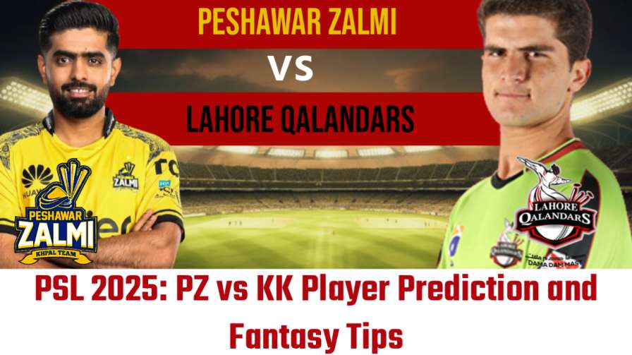 PSL 2025: PZ vs LK Player Prediction and Fantasy Tips
