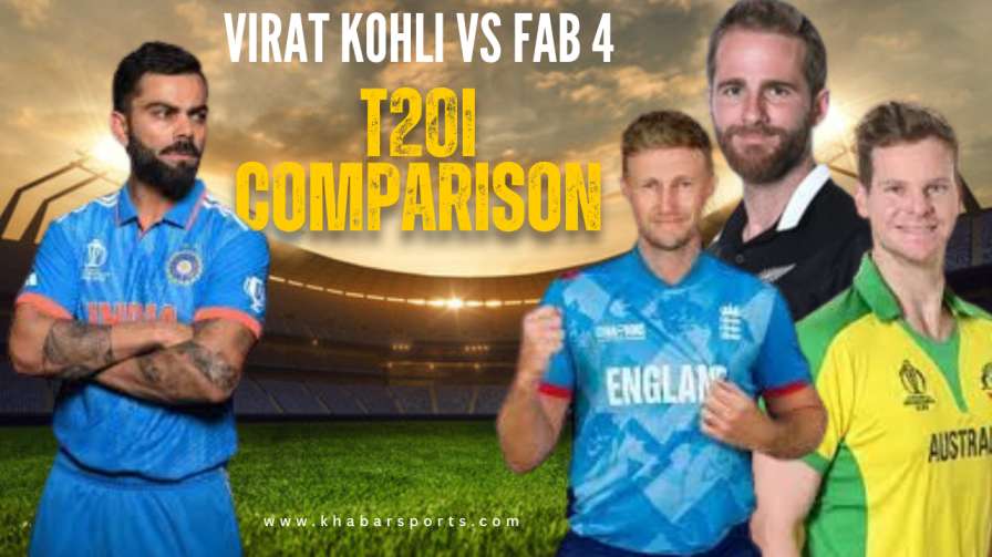 Virat Kohli vs Fab 4 in T20I - कौन है सबसे बड़ा खिलाड़ी?